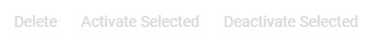 Delete, Activate and Deactivate options displayed disabled