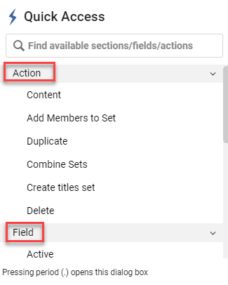 The Quick access module with links to actions and fields.