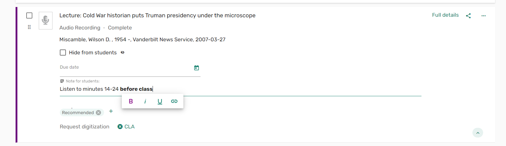 The option to format notes.