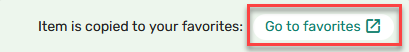 A link to the Favorites menu from the confirmation toast.